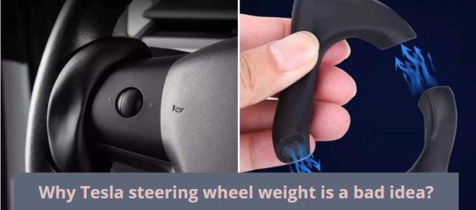 Why Tesla steering wheel weight is a bad idea?