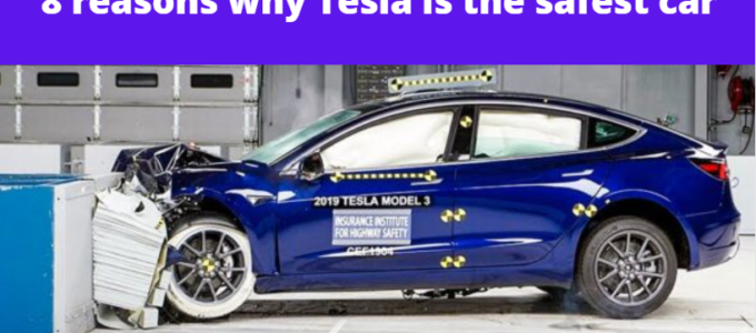 8 reasons why Tesla is the safest car