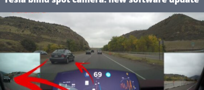 Tesla blind spot camera: new software update